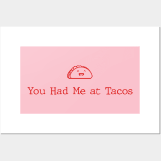 You Had Me At Tacos Posters and Art